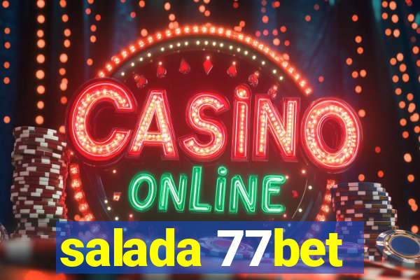 salada 77bet